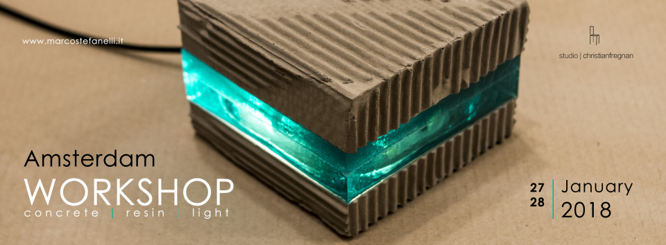 WORKSHOP Concrete+Resin+Light - Amsterdam